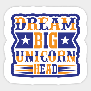 Dream Big Unicorn Head T Shirt For Women Men Sticker